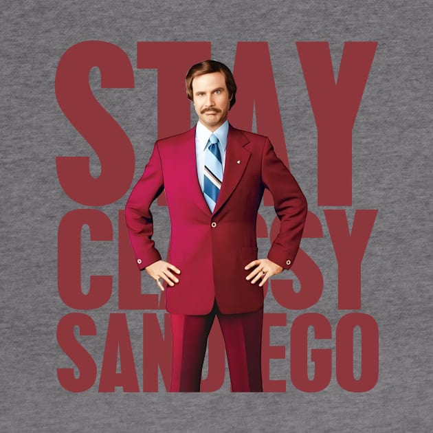 Anchorman Stay Classy San Diego Large Type by Story At Dawn 